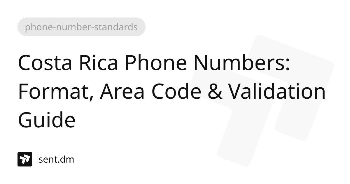 Costa Rica Phone Numbers: Format, Area Code &amp; Validation Guide