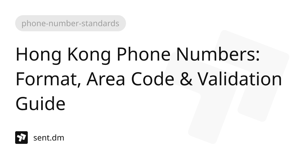 Hong Kong Phone Numbers Format, Area Code & Validation Guide